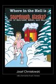 Where in the Hell is Sourdough (eBook, ePUB) Where in the Hell is Sourdough (eBook, ePUB)