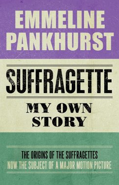 Suffragette (eBook, ePUB) - Pankhurst, Emmeline