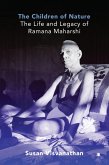 The Children of Nature: The Life and Legacy of Ramana Maharshi (eBook, ePUB)