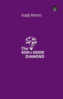 The Koh-i-noor Diamond (eBook, ePUB) - Amini, Iradj