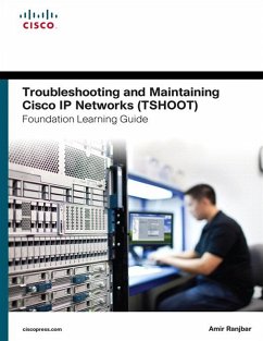 Troubleshooting and Maintaining Cisco IP Networks (TSHOOT) Foundation Learning Guide (eBook, PDF) - Ranjbar Amir