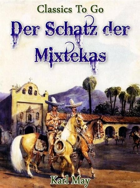 Der Schatz der Mixtekas (eBook, ePUB)
