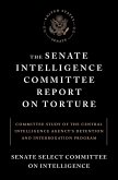 The Senate Intelligence Committee Report on Torture (eBook, ePUB)