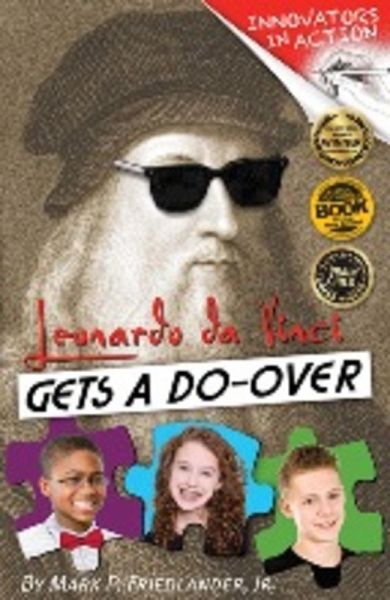 Leonardo da Vinci Gets a Do-Over (eBook, ePUB) Leonardo da Vinci Gets a Do-Over (eBook, ePUB)
