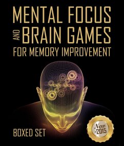 Mental Focus and Brain Games For Memory Improvement (eBook, ePUB) - Publishing, Speedy