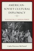 American-Soviet Cultural Diplomacy (eBook, ePUB) American-Soviet Cultural Diplomacy (eBook, ePUB)