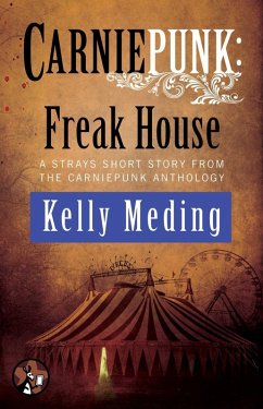Cover Carniepunk: Freak House (eBook, ePUB)
