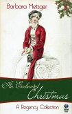 An Enchanted Christmas: A Regency Collection (eBook, ePUB)