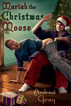 Mariah the Christmas Moose (eBook, ePUB) - Grey, Andrew