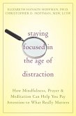 Staying Focused in the Age of Distraction (eBook, PDF)