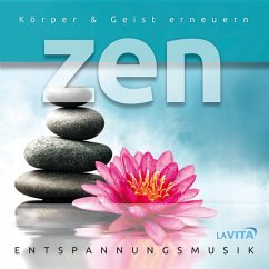 Zen-Körper Und Geist Erneuern - La Vita-Entspannungsmusik