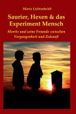 Saurier, Hexen & das Experiment Mensch (eBook, ePUB)