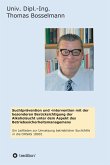 Suchtprävention und -intervention mit der besonderen Berücksichtigung der Alkoholsucht unter dem Aspekt des Betriebssicherheitsmanagemens (eBook, ePUB)