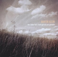 Das Leben Hat'S Doch Gut Mit Uns Gemeint - Klein,Martin