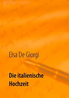 Die italienische Hochzeit (eBook, ePUB) - De Giorgi, Elsa