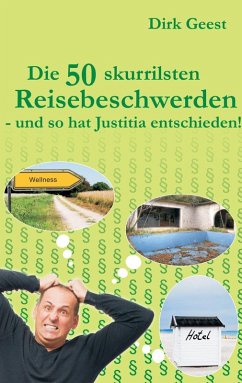 Die 50 skurrilsten Reisebeschwerden (eBook, ePUB) - Geest, Dirk