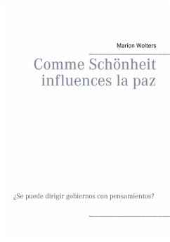 Comme Schönheit influences la paz (eBook, ePUB)