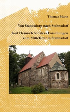 Von Stanesdorp nach Stahnsdorf. Karl Heinrich Schäfers Forschungen zum Mittelalter in Stahnsdorf (eBook, ePUB)