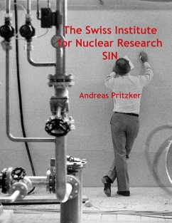 Cover The Swiss Institute for Nuclear Research SIN (eBook, ePUB)