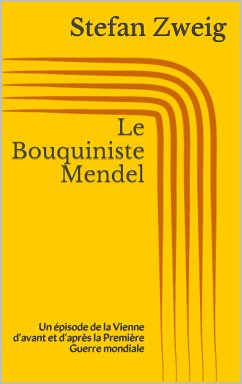 Le Bouquiniste Mendel (eBook, ePUB) - Zweig, Stefan