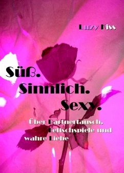 Cover Süß. Sinnlich. Sexy. (eBook, ePUB)