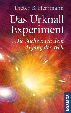 Das Urknall-Experiment (eBook, ePUB) - Herrmann, Dieter B.