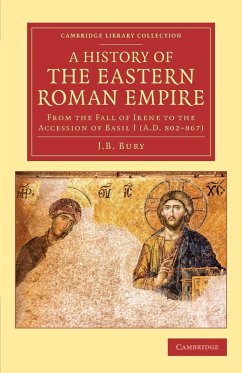 A History of the Eastern Roman Empire - Bury, J. B.