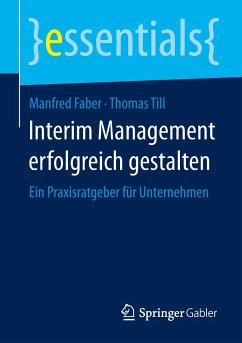 Interim Management erfolgreich gestalten - Faber, Manfred;Till, Thomas