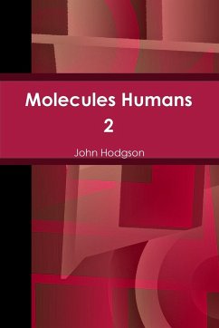 Molecules Humans 2 - Hodgson, John