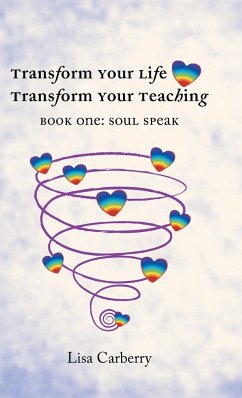 TRANSFORM YOUR LIFE, TRANSFORM YOUR TEACHING - Carberry, Lisa