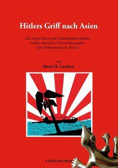 Hitlers Griff nach Asien 1 - Geerken, Horst H.