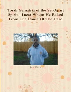Cover Torah Gematria of the Set-Apart Spirit - Lazar Whom He Raised From The House Of The Dead