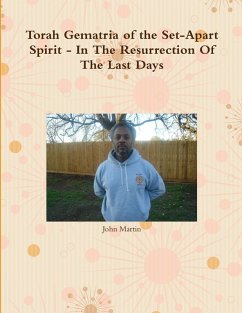 Torah Gematria of the Set-Apart Spirit - In The Resurrection Of The Last Days Cover Torah Gematria of the Set-Apart Spirit - In The Resurrection Of The Last Days