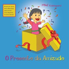 O PRESENTE DA AMIZADE - Roldsgaard, Mimi