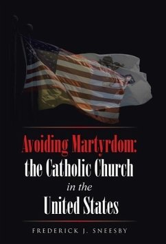 Avoiding Martyrdom - Sneesby, Frederick J.