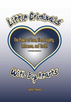 Little Criminals with Big Hearts - Thomas, Luella