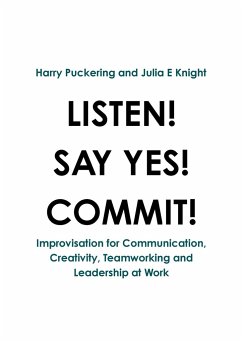 LISTEN! SAY YES! COMMIT! - Puckering, Harry; Knight, Julia E