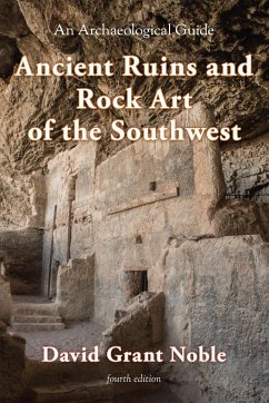 Ancient Ruins and Rock Art of the Southwest - Noble, David Grant