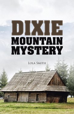 Dixie Mountain Mystery - Lola Smith