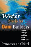 Water Sheikhs and Dam Builders