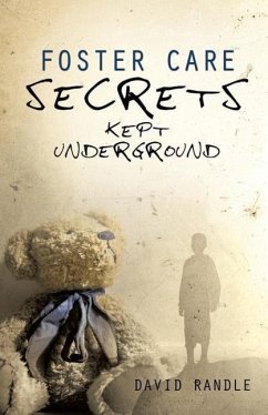 Foster Care Secrets Kept Underground - Randle, David
