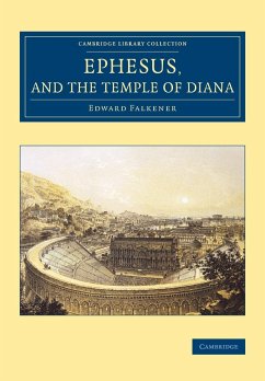 Ephesus, and the Temple of Diana - Falkener, Edward