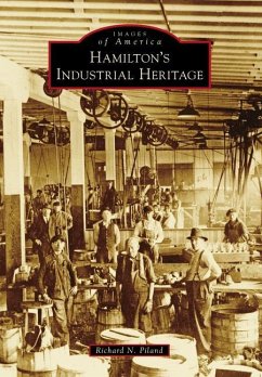 Hamilton's Industrial Heritage - Piland, Richard N.