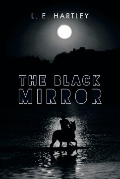 The Black Mirror - Hartley, L. E.