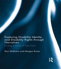 Exploring Disability Identity and Disability Rights Through Narratives - Malhotra, Ravi; Rowe, Morgan