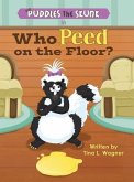 Puddles the Skunk in Who Peed on the Floor?
