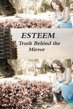 E*S*T*E*E*M...Truth Behind the Mirror - Brockington, Cierra