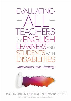 Evaluating All Teachers of English Learners and Students with Disabilities - Fenner, Diane Staehr; Kozik, Peter L.; Cooper, Ayanna C.