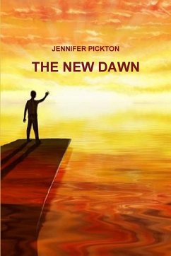 THE NEW DAWN - Pickton, Jennifer