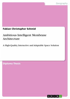 Ambitious Intelligent Membrane Architecture - Schmid, Fabian Christopher